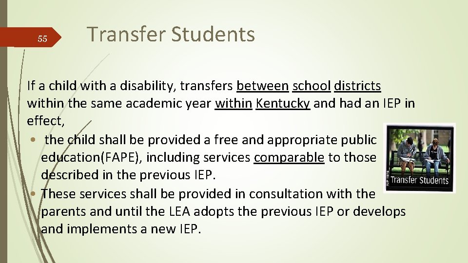 55 Transfer Students If a child with a disability, transfers between school districts within