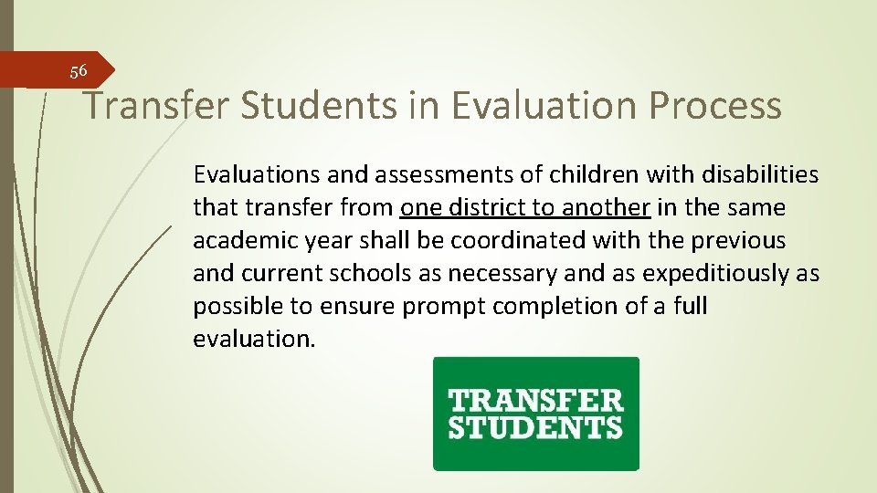 56 Transfer Students in Evaluation Process Evaluations and assessments of children with disabilities that