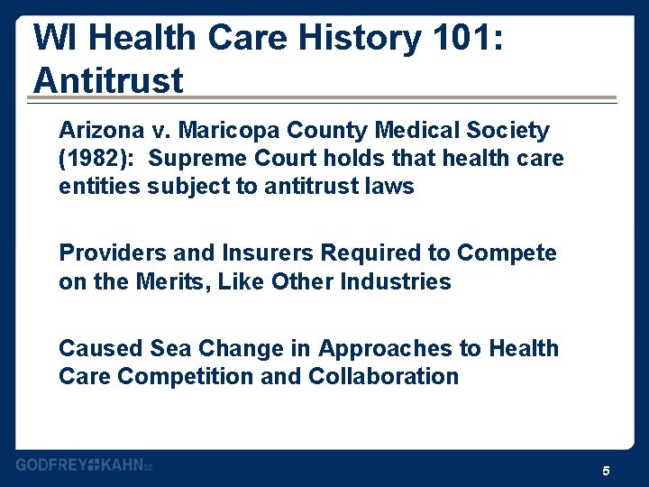 WI Health Care History 101: Antitrust Arizona v. Maricopa County Medical Society (1982): Supreme