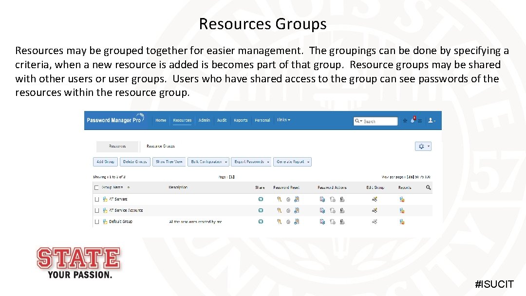 Resources Groups Resources may be grouped together for easier management. The groupings can be