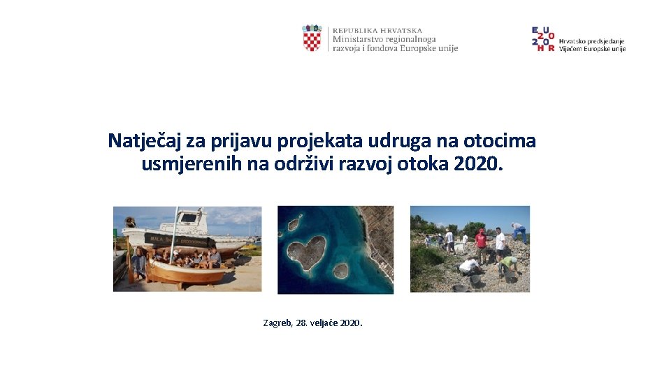 Natječaj za prijavu projekata udruga na otocima usmjerenih na održivi razvoj otoka 2020. Zagreb,