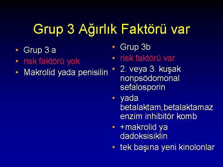 Grup 3 Ağırlık Faktörü var • Grup 3 b • Grup 3 a •