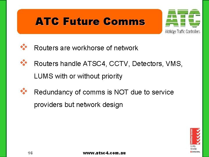 ATC Future Comms v Routers are workhorse of network v Routers handle ATSC 4,