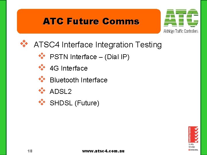 ATC Future Comms v ATSC 4 Interface Integration Testing v v v 18 PSTN