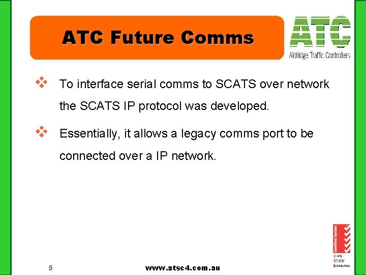 ATC Future Comms v To interface serial comms to SCATS over network the SCATS