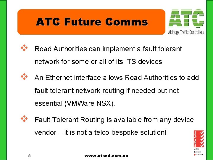 ATC Future Comms v Road Authorities can implement a fault tolerant network for some