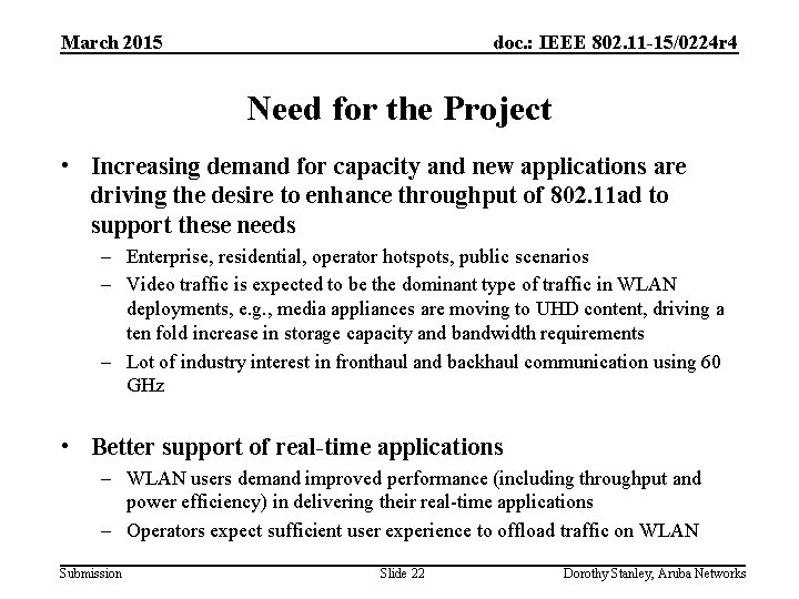 March 2015 doc. : IEEE 802. 11 -15/0224 r 4 Need for the Project
