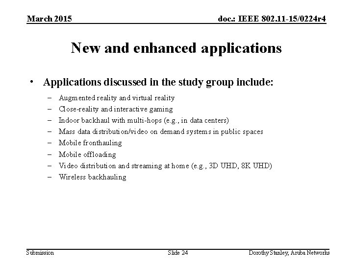 March 2015 doc. : IEEE 802. 11 -15/0224 r 4 New and enhanced applications