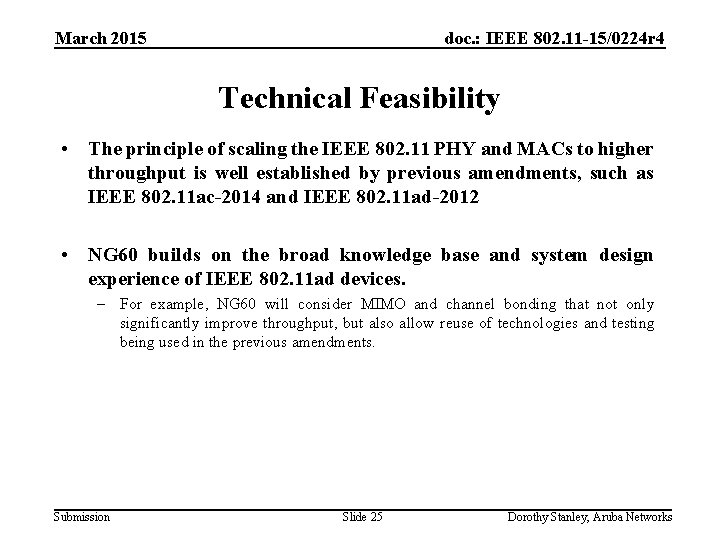 March 2015 doc. : IEEE 802. 11 -15/0224 r 4 Technical Feasibility • The