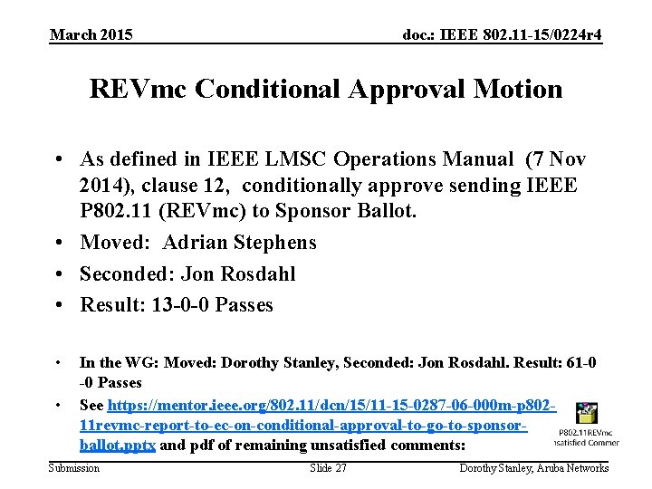 March 2015 doc. : IEEE 802. 11 -15/0224 r 4 REVmc Conditional Approval Motion