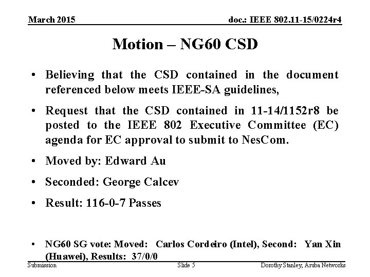 March 2015 doc. : IEEE 802. 11 -15/0224 r 4 Motion – NG 60