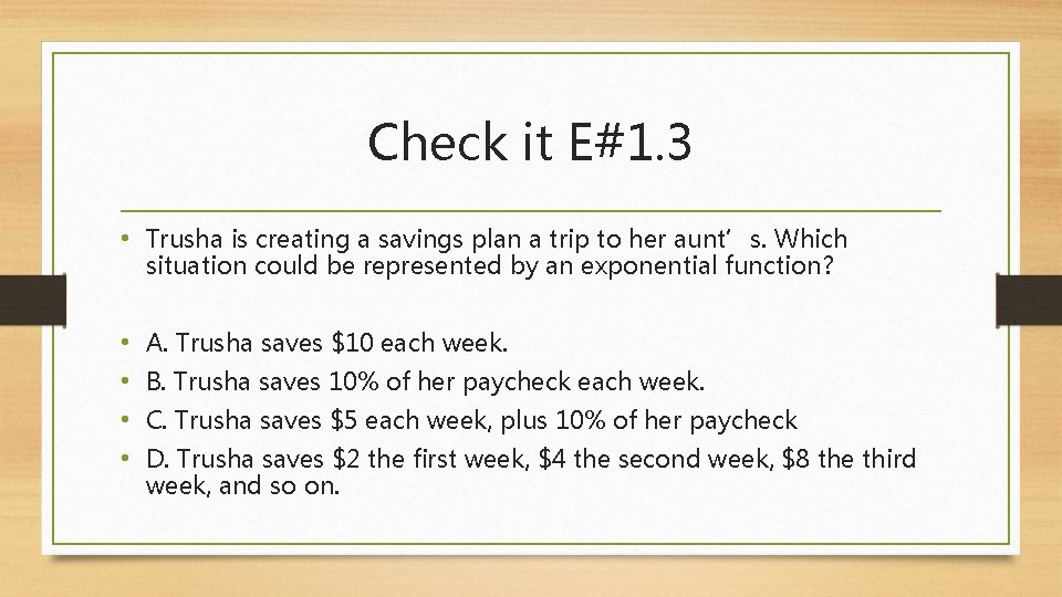 Check it E#1. 3 • Trusha is creating a savings plan a trip to