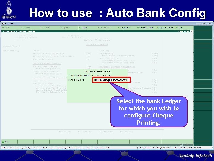 How to use : Auto Bank Config Select the bank Ledger for which you How to use : Auto Bank Config Select the bank Ledger for which you