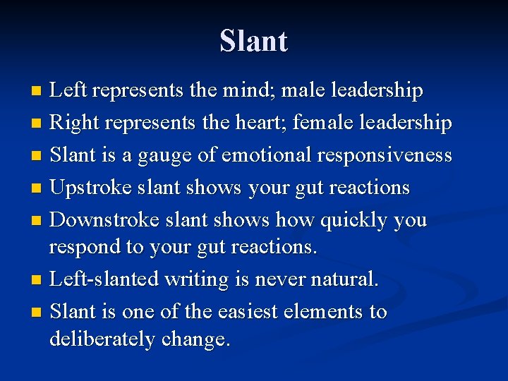 Slant Left represents the mind; male leadership n Right represents the heart; female leadership