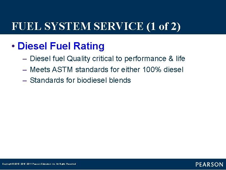 FUEL SYSTEM SERVICE (1 of 2) • Diesel Fuel Rating – Diesel fuel Quality