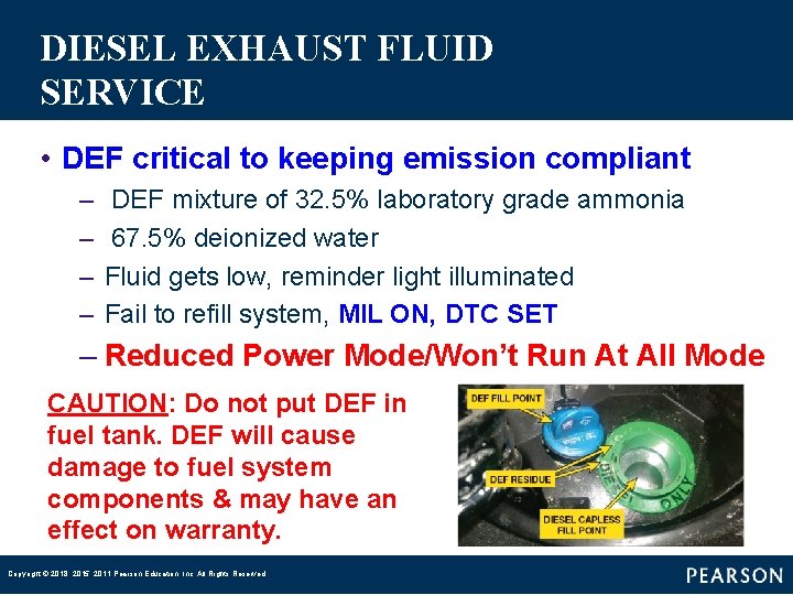 DIESEL EXHAUST FLUID SERVICE • DEF critical to keeping emission compliant – – DEF