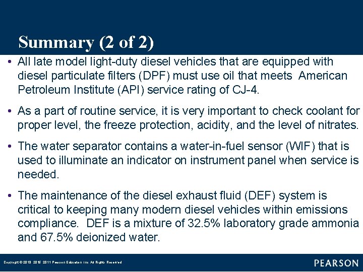 Summary (2 of 2) • All late model light-duty diesel vehicles that are equipped