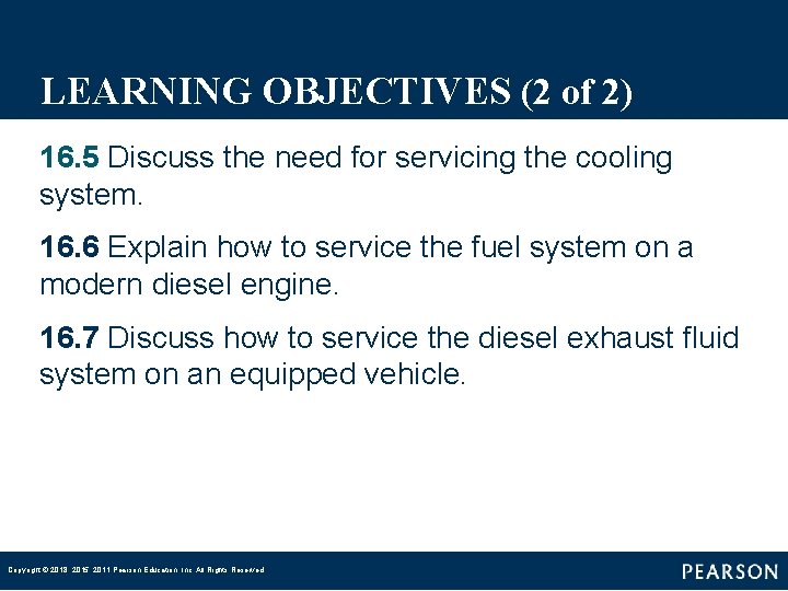 LEARNING OBJECTIVES (2 of 2) 16. 5 Discuss the need for servicing the cooling