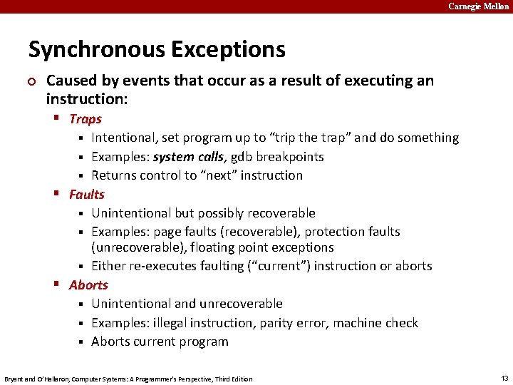 Carnegie Mellon Synchronous Exceptions ¢ Caused by events that occur as a result of