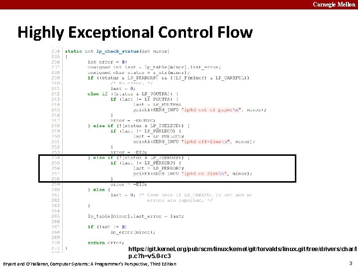 Carnegie Mellon Highly Exceptional Control Flow https: //git. kernel. org/pub/scm/linux/kernel/git/torvalds/linux. git/tree/drivers/char/l p. c? h=v