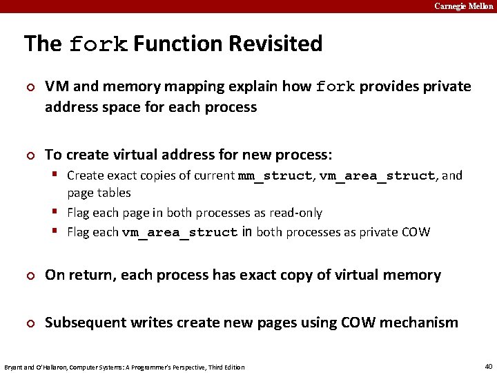 Carnegie Mellon The fork Function Revisited ¢ ¢ VM and memory mapping explain how