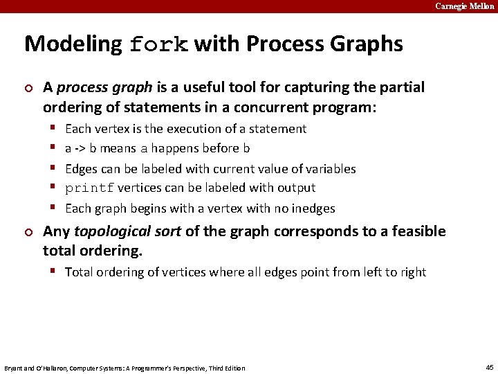 Carnegie Mellon Modeling fork with Process Graphs ¢ A process graph is a useful