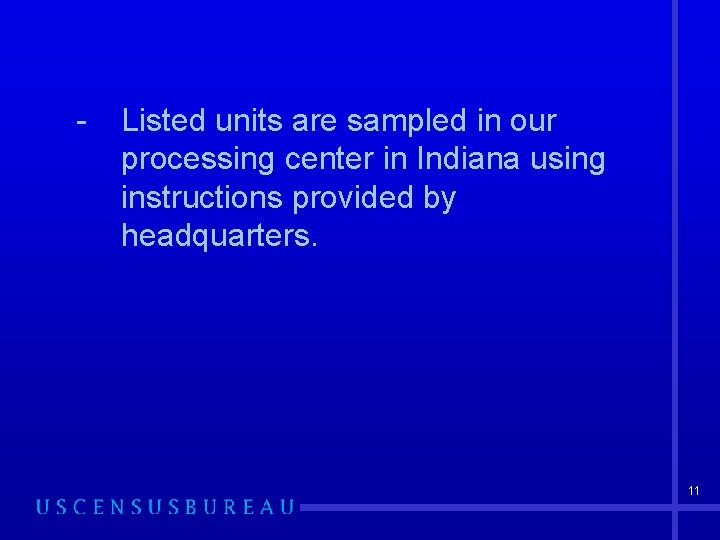 - Listed units are sampled in our processing center in Indiana using instructions provided