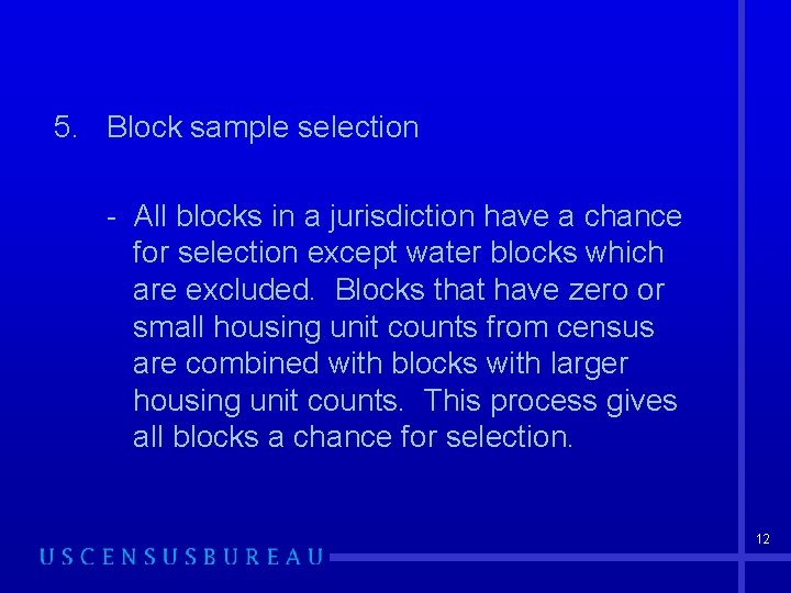 5. Block sample selection - All blocks in a jurisdiction have a chance for