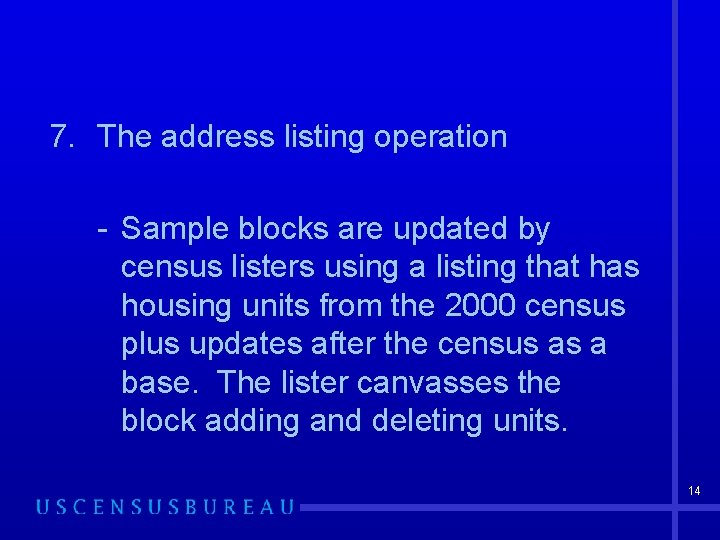 7. The address listing operation - Sample blocks are updated by census listers using