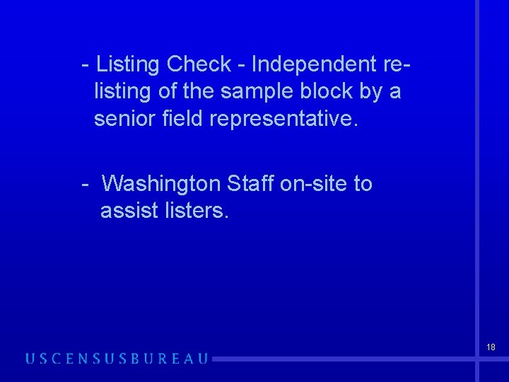 - Listing Check - Independent relisting of the sample block by a senior field