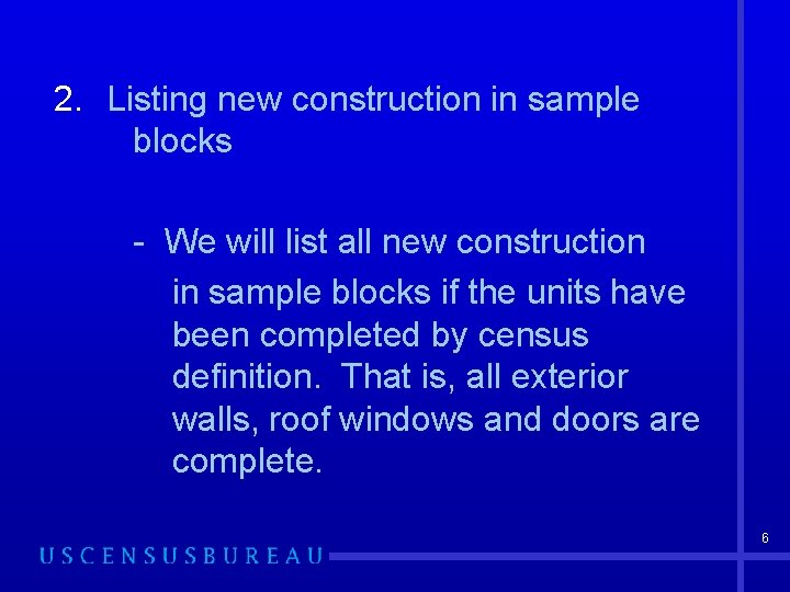 2. Listing new construction in sample blocks - We will list all new construction