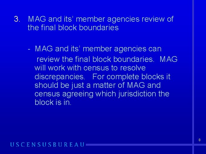 3. MAG and its’ member agencies review of the final block boundaries - MAG