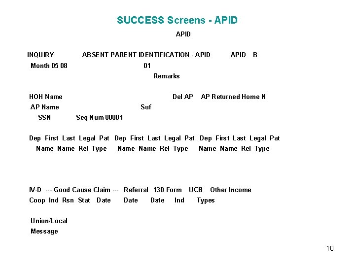 SUCCESS Screens - APID INQUIRY ABSENT PARENT IDENTIFICATION - APID Month 05 08 APID