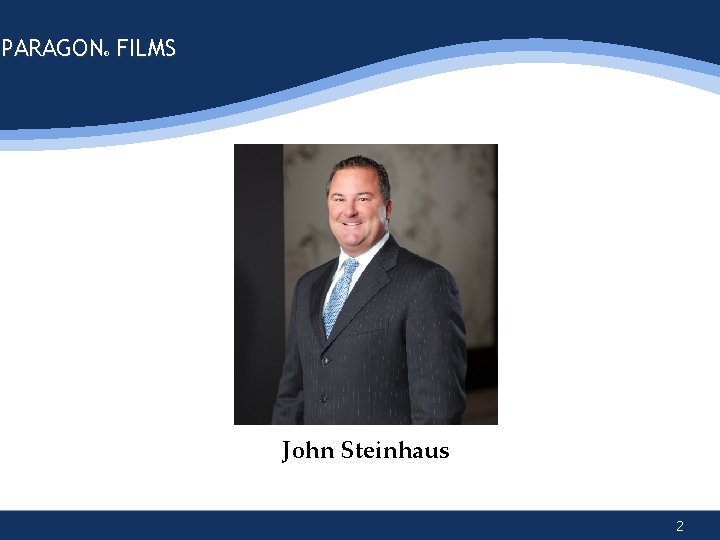 PARAGON FILMS ® ™ John Steinhaus 2 