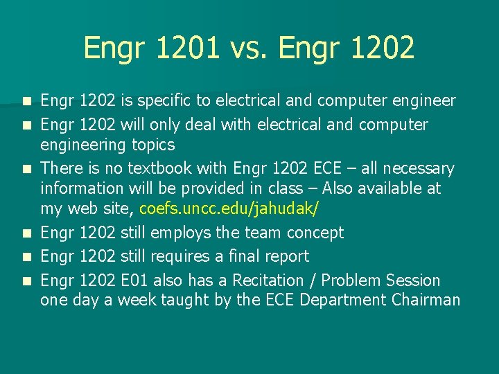 Engr 1201 vs. Engr 1202 n n n Engr 1202 is specific to electrical