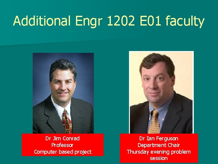 Additional Engr 1202 E 01 faculty Dr Jim Conrad Professor Computer based project Dr