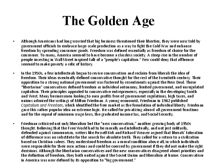 The Golden Age • Although Americans had long worried that big business threatened their
