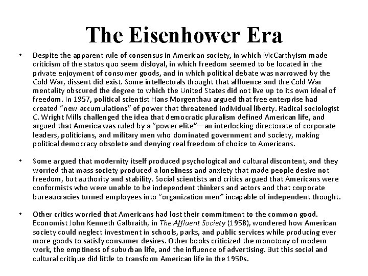 The Eisenhower Era • Despite the apparent rule of consensus in American society, in