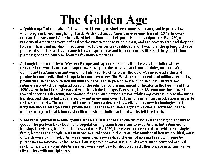 The Golden Age • A “golden age” of capitalism followed World War II, in