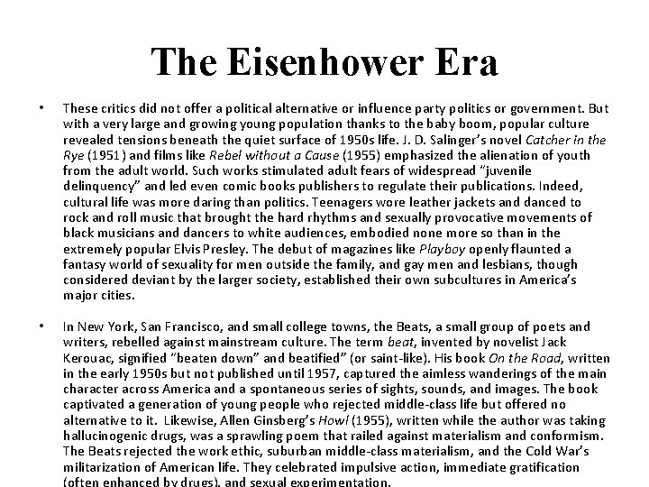 The Eisenhower Era • These critics did not offer a political alternative or influence