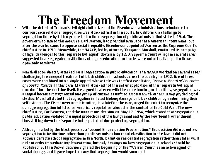 The Freedom Movement • With the defeat of Truman’s civil rights initiative and the