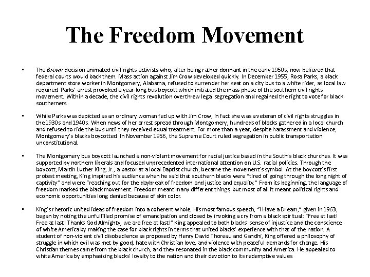 The Freedom Movement • The Brown decision animated civil rights activists who, after being