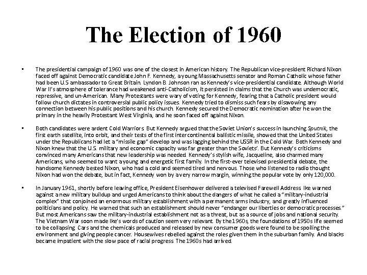 The Election of 1960 • The presidential campaign of 1960 was one of the