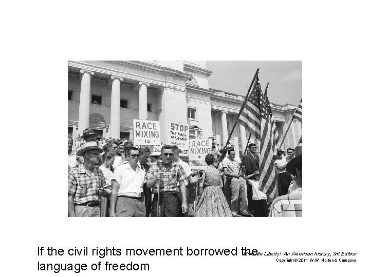 If the civil rights movement borrowed the Give Me Liberty!: An American history, 3