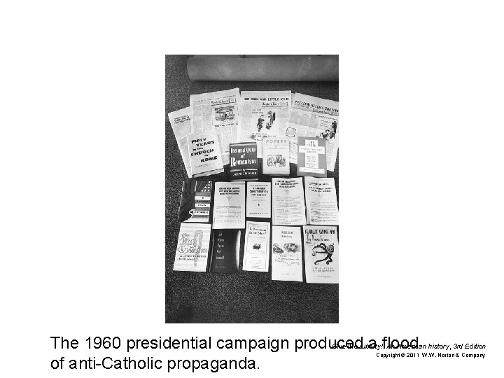 The 1960 presidential campaign produced a flood Give Me Liberty!: An American history, 3