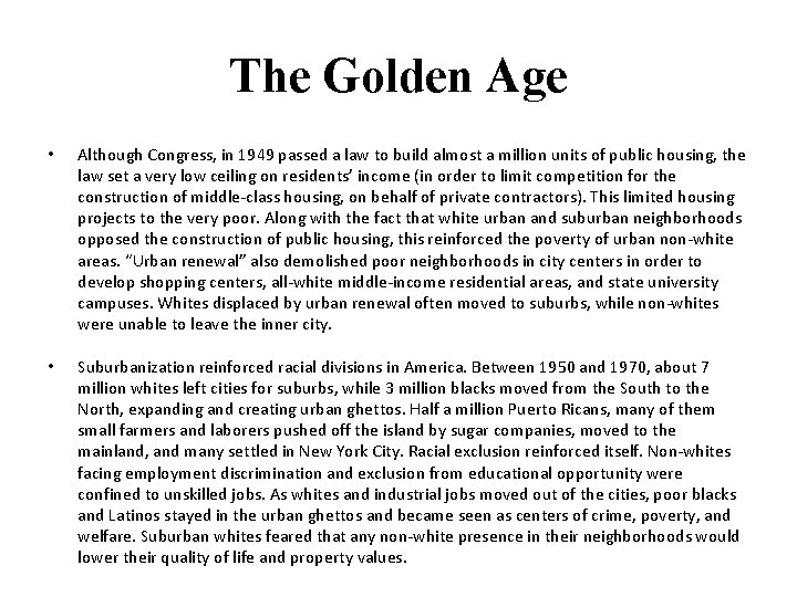 The Golden Age • Although Congress, in 1949 passed a law to build almost