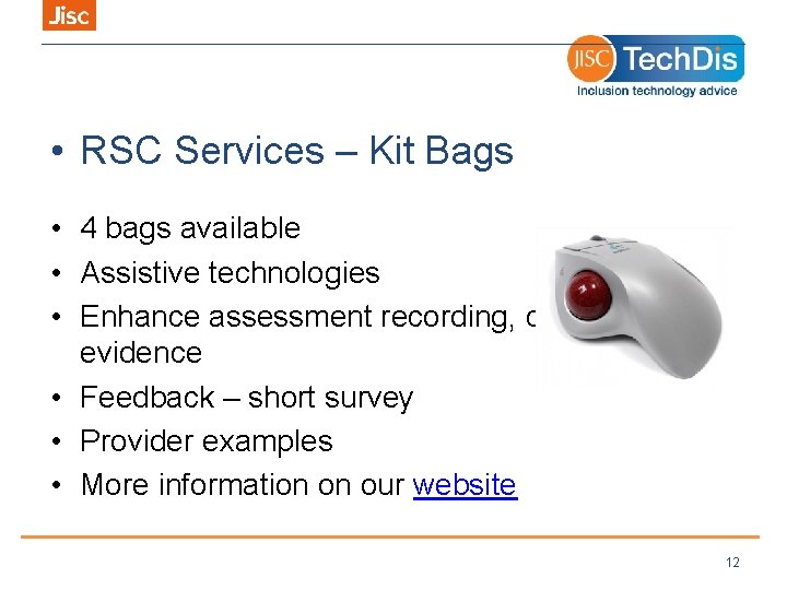  • RSC Services – Kit Bags • 4 bags available • Assistive technologies