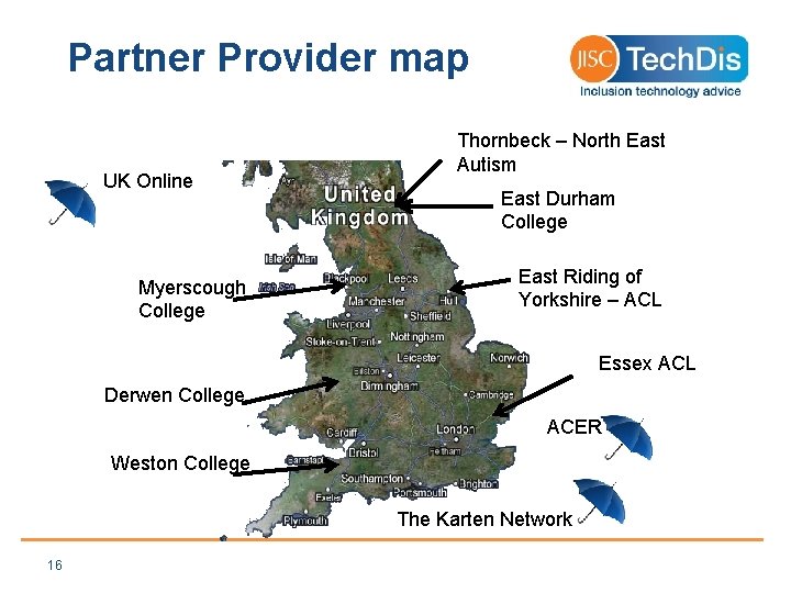 Partner Provider map UK Online Myerscough College Thornbeck – North East Autism East Durham