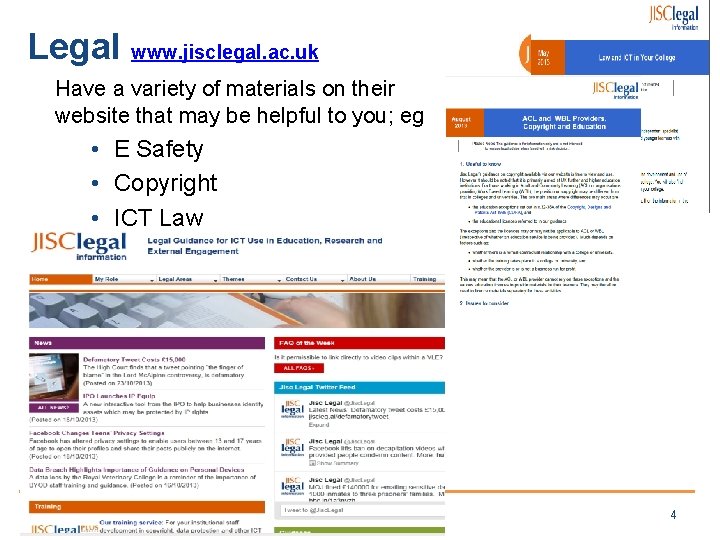 Legal www. jisclegal. ac. uk Have a variety of materials on their website that