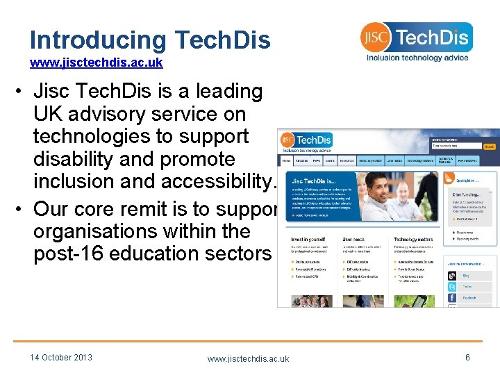Introducing Tech. Dis www. jisctechdis. ac. uk • Jisc Tech. Dis is a leading Introducing Tech. Dis www. jisctechdis. ac. uk • Jisc Tech. Dis is a leading